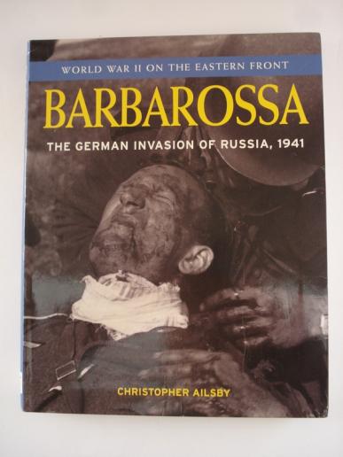 Barbarossa The German Invasion Of Russia, 1941